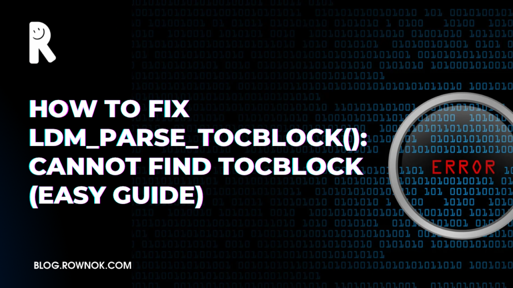 How to Fix ldm_parse_tocblock(): Cannot find TOCBLOCK (Easy Guide)