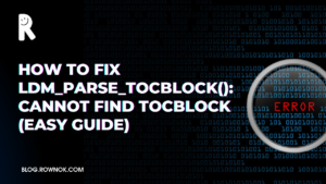 How to Fix ldm_parse_tocblock(): Cannot find TOCBLOCK (Easy Guide)